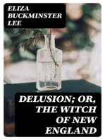 Delusion; or, The Witch of New England