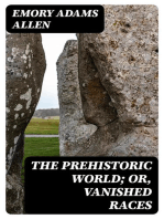 The Prehistoric World; Or, Vanished Races