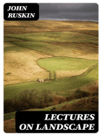 Lectures on Landscape: Delivered at Oxford in Lent Term, 1871
