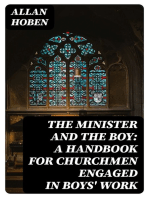 The Minister and the Boy: A Handbook for Churchmen Engaged in Boys' Work