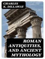 Roman Antiquities, and Ancient Mythology: For Classical Schools (2nd ed)