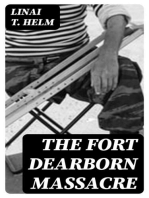 The Fort Dearborn Massacre: Written in 1814 by Lieutenant Linai T. Helm, One of the Survivors, with Letters and Narratives of Contemporary Interest