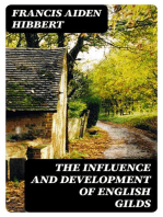 The Influence and Development of English Gilds: As Illustrated by the History of the Craft Gilds of Shrewsbury