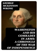 Washington and His Comrades in Arms: A Chronicle of the War of Independence