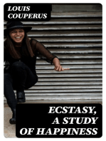 Ecstasy, A Study of Happiness: A Novel