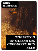 The Witch of Salem; or, Credulity Run Mad