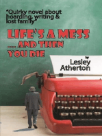 Life's a Mess... And Then You Die