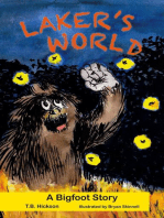Laker's World, A Bigfoot Story