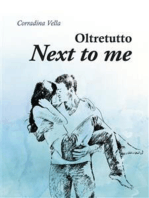 Next to me: Oltretutto