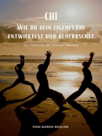 Chi - Wie du dein eigenes Chi entwickelts und beherrschst