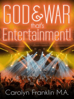 God, War And Testosterone: That’s Entertainment!