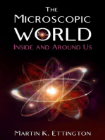 The Microscopic World Inside and Around Us