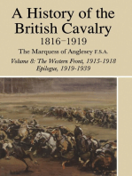 A History of the British Cavalry: Volume 8: 1816-1919 The Western Front, 1915-1918, Epilogue, 1919-1939