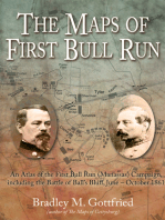 The Maps of First Bull Run: An Atlas of the First Bull Run (Manassas) Campaign, including the Battle of Ball's Bluff, June - October 1861