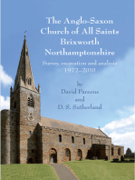 The Anglo-Saxon Church of All Saints, Brixworth, Northamptonshire: Survey, Excavation and Analysis, 1972-2010