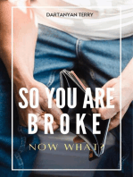 So You Are Broke: Now What?