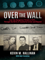Over the Wall: From the Dangerous Streets of NYC...Through the Birth of Counterterrorism and Beyond