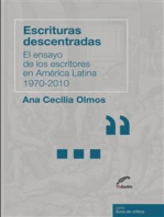 Escrituras descentradas: El ensayo de los escritores en América latina (1970-2010)