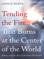 Tending the Fire That Burns at the Center of the World