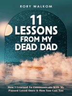 11 Lessons from My Dead Dad: How I Learned To Communicate With My Passed Loved Ones & How You Can Too