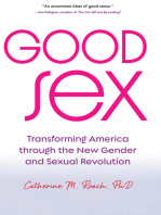 Good Sex: Transforming America through the New Gender and Sexual Revolution