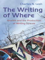 The Writing of Where: Graffiti and the Production of Writing Spaces