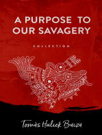 A Purpose to Our Savagery