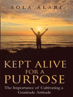 Kept Alive for a Purpose: The Importance of Cultivating a Gratitude Attitude