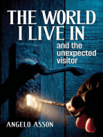 The world I live in and the unexpected visitor