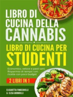 Libro di cucina della cannabis + Libro di cucina per studenti (2 Libri in 1): Economico, veloce e pasti sani. Risparmio di tempo con  ricette con poco budget