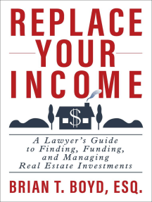 Replace Your Income: A Lawyer's Guide to Finding, Funding, and