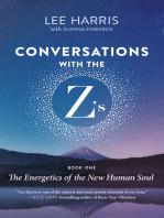 Conversations with the Z’s, Book One: The Energetics of the New Human Soul