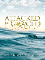 Attacked yet Graced