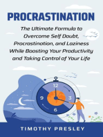 Procrastination: The Ultimate Formula to Overcome Self Doubt, Procrastination, and Laziness While Boosting Your Productivity and Taking Control of Your LIfe