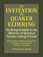 An Invitation to Quaker Eldering: On Being Faithful to the Ministry of Spiritual Nurture Among Friends
