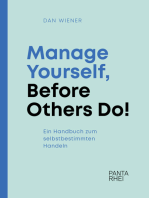 Manage Yourself, Before Others Do!: Ein Handbuch zum selbstbestimmten Handeln