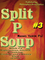 Split P Soup: Nightmares, Ghosts, Streaking, and a Sunny View of Life (Book #3)