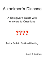 Alzheimer's Disease: A Caregiver's Guide with Answers to Questions and a Path to Spiritual Healing