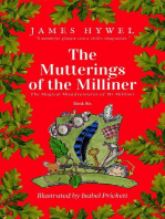 The Mutterings of the Milliner: The Magical Misadventures of Mr Milliner, #6