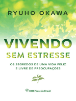 Vivendo sem estresse: Os segredos de uma vida feliz e livre de preocupações