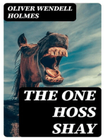 The One Hoss Shay: With its Companion Poems How the Old Horse Won the Bet & / The Broomstick Train