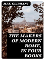 The Makers of Modern Rome, in Four Books