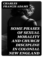 Some Phases of Sexual Morality and Church Discipline in Colonial New England