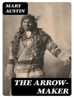 The Arrow-Maker: A Drama in Three Acts