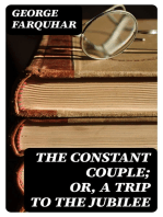 The Constant Couple; Or, A Trip to the Jubilee: A Comedy, in Five Acts