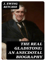 The Real Gladstone: An Anecdotal Biography