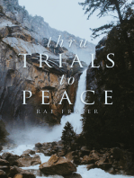 Thru Trials to Peace: A Series of Meditations on the Ways in Which God Uses Us in Life.