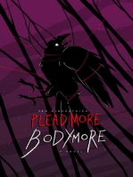 Plead More, Bodymore