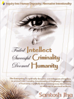 Failed Intellect, Successful Criminality, Doomed Humanity