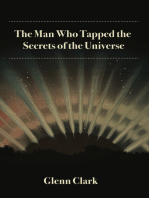 The Man Who Tapped the Secrets of the Universe